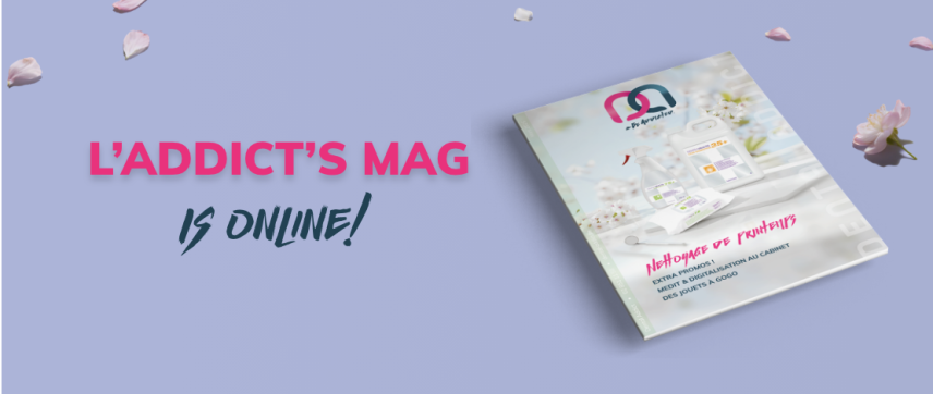 DÉCOUVREZ NOTRE NOUVEAU ADDICT'S MAG !